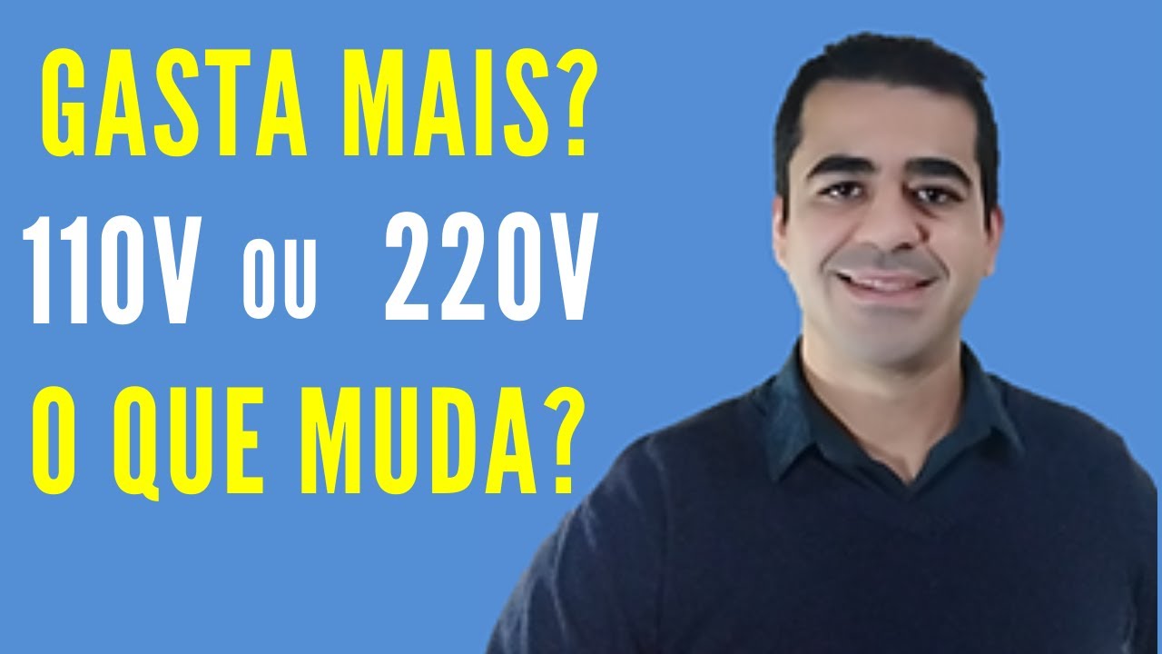 110 ou 220 Vantagens e Desvantagens e Diferen&ccedil;as