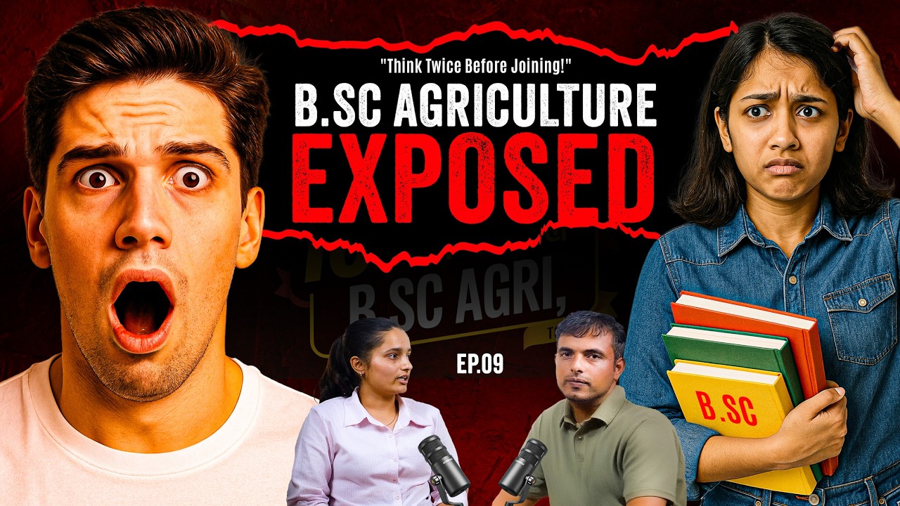B.Sc. Agriculture is a Scam? | Journey from 10th to Agri Degree | Must Watch for Students
