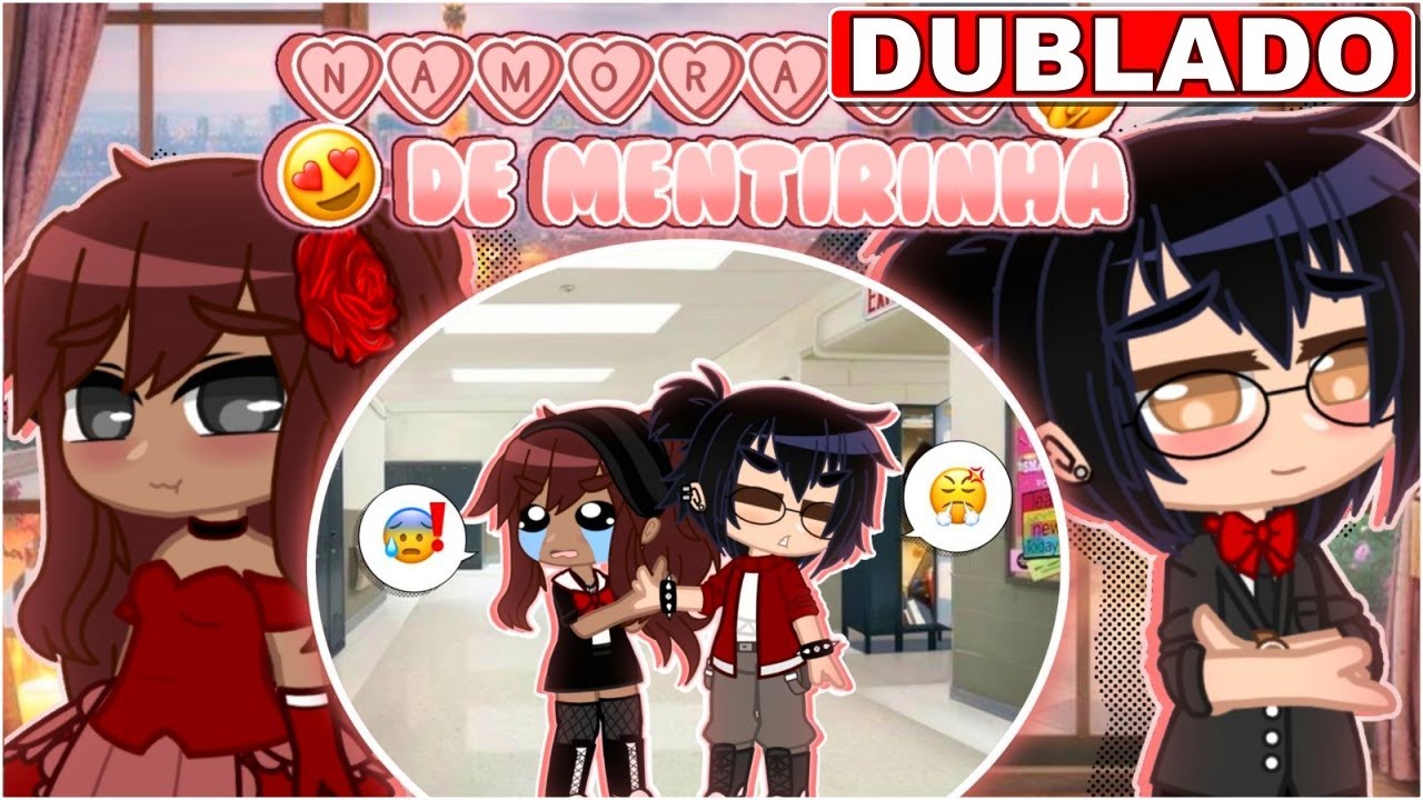 | NAMORADO DE MENTIRINHA | [DUBLADO] Mini Filme Gacha Club
