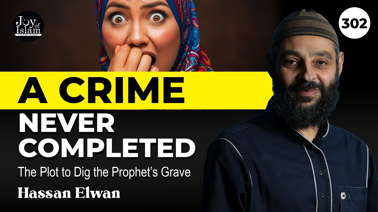 The Plot Against the Prophet’s ﷺ Grave | Hassan Elwan