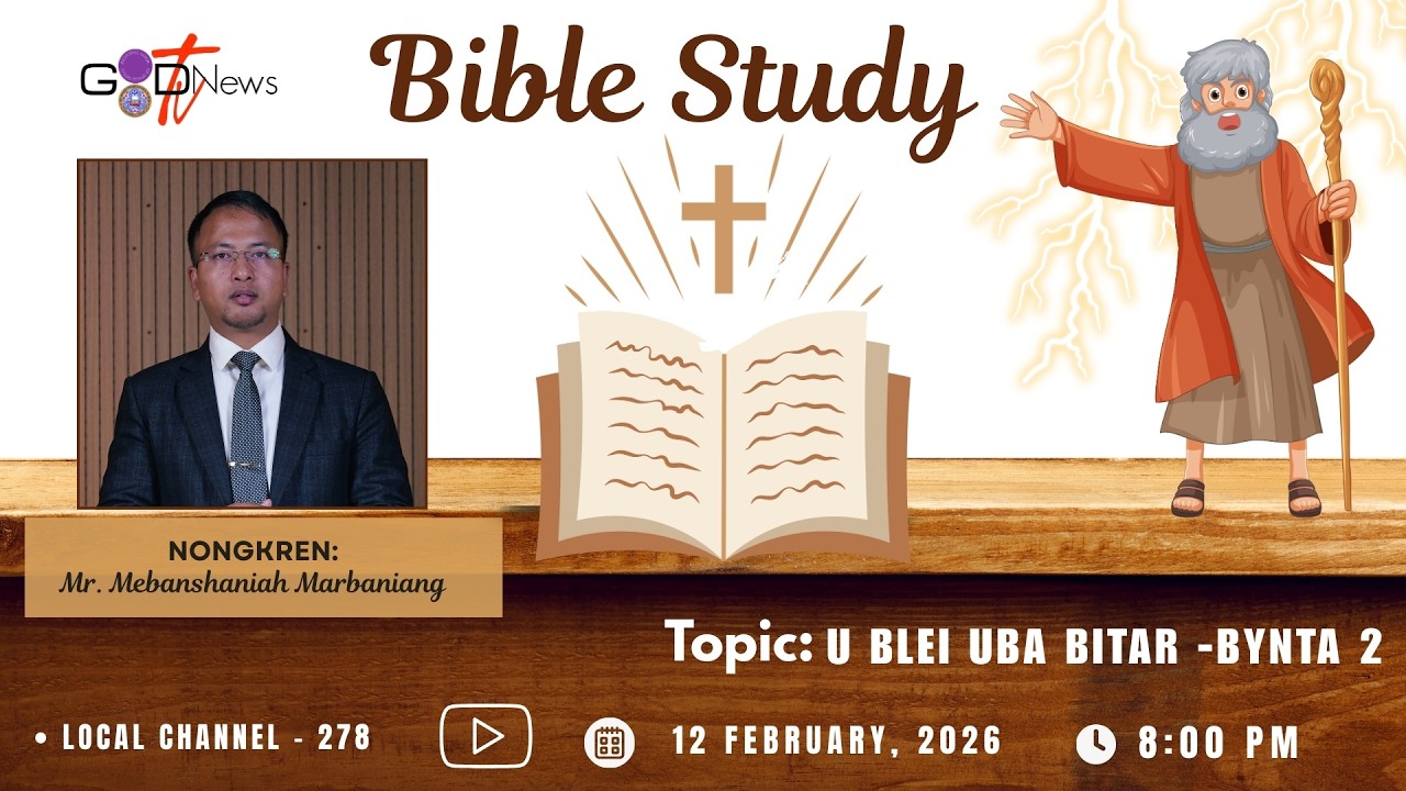 BIBLE STUDY || U BLEI UBA BITAR - BYNTA 2 || MR. MEBANSHANIAH MARBANIANG