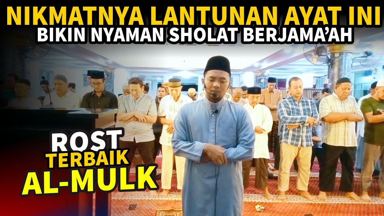 SURAH AL MULK 1-19 ROST MERDU Versi Imam Sholat - Shidqi Abu Usamah