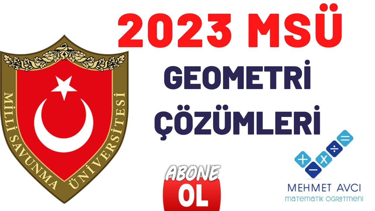 2023 MSÜ SINAVI GEOMETRİ ÇÖZÜMLERİ
