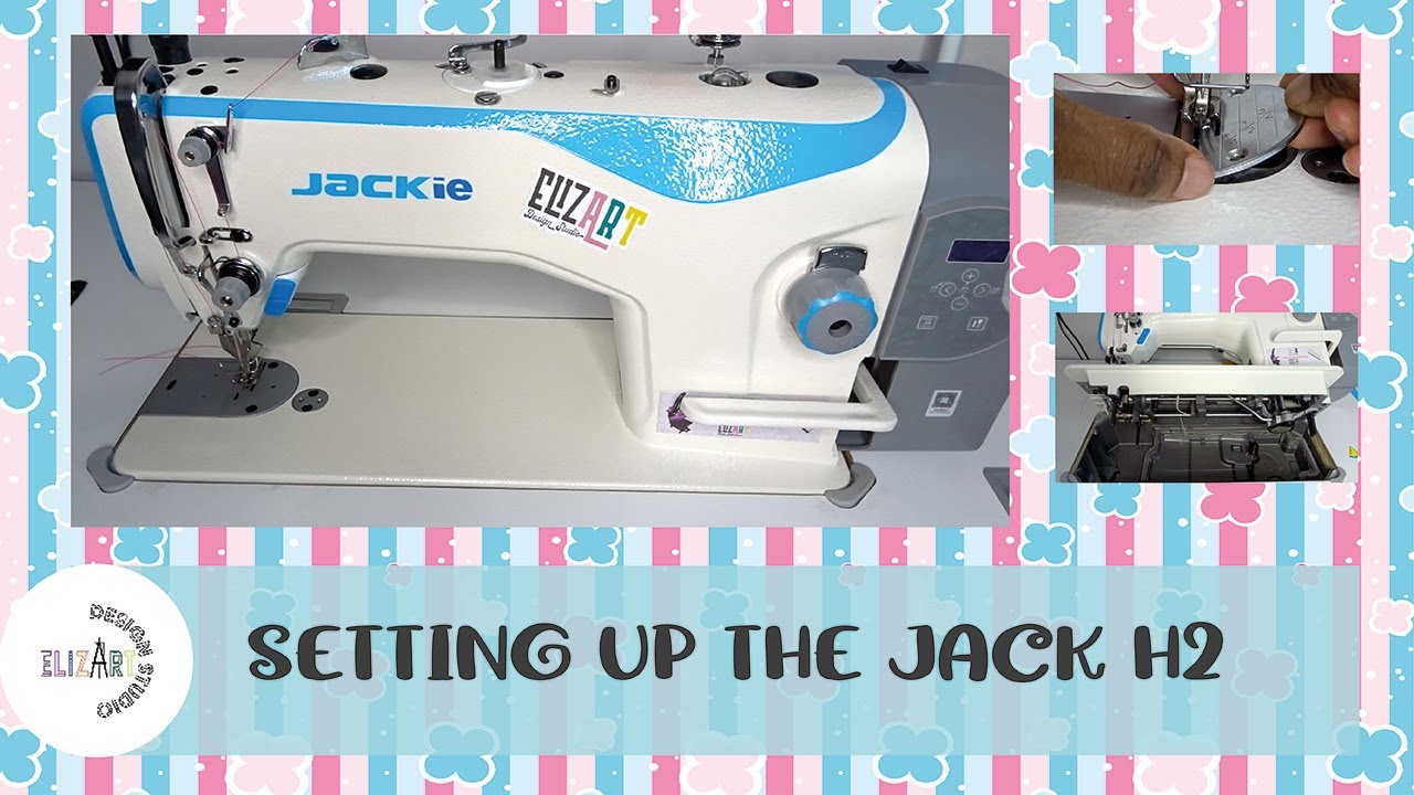 SETTING UP MY INDUSTRIAL SEWING MACHINE | JACK H2