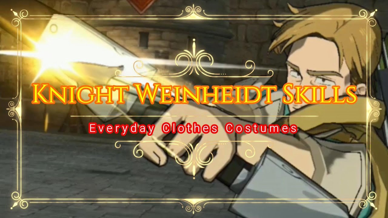 Holy Knight Weinheidt Preview Skills [Everyday Clothes Costume] - The Seven Deadly Sins: Grand Cross
