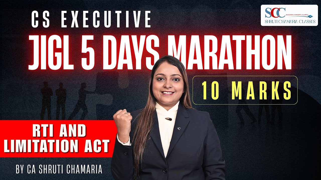 🔥Score 10 | RTI & Limitation Act | JIGL Marathon Day 2 | CS Executive | Shruti Chamaria Classes🌟