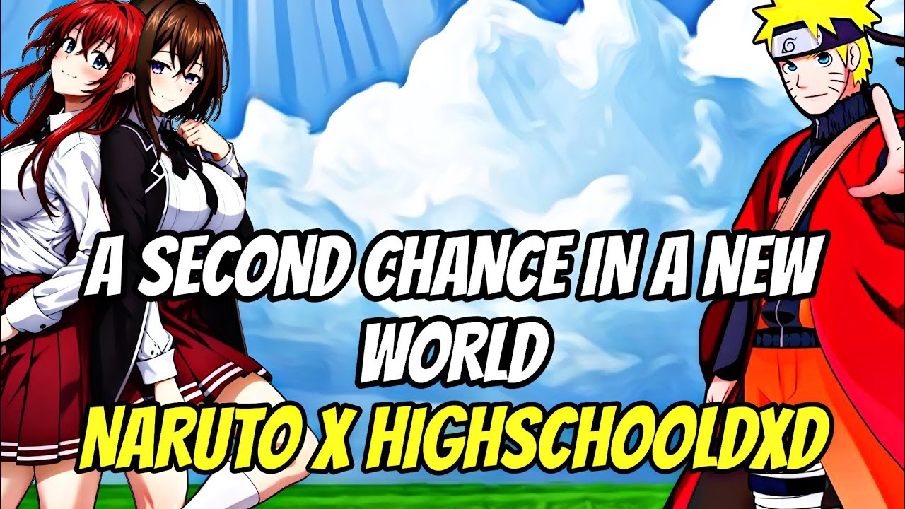 A Second Chance In a New World | What if Naruto went to high school Dxd | Ep-1