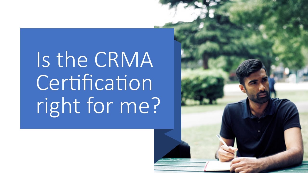 Is the CRMA Certification Right for Me?