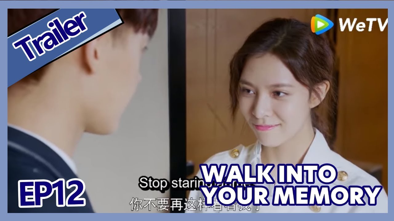 【ENG SUB 】Walk Into Your Memory trailer EP12Part3——Starring: Cecilia Boey，Eden Zhao,Tiffany Zhong