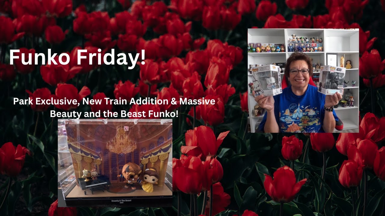 Funko Friday! Park Exclusive, New Train Addition & Massive Beauty and the Beast Funko!