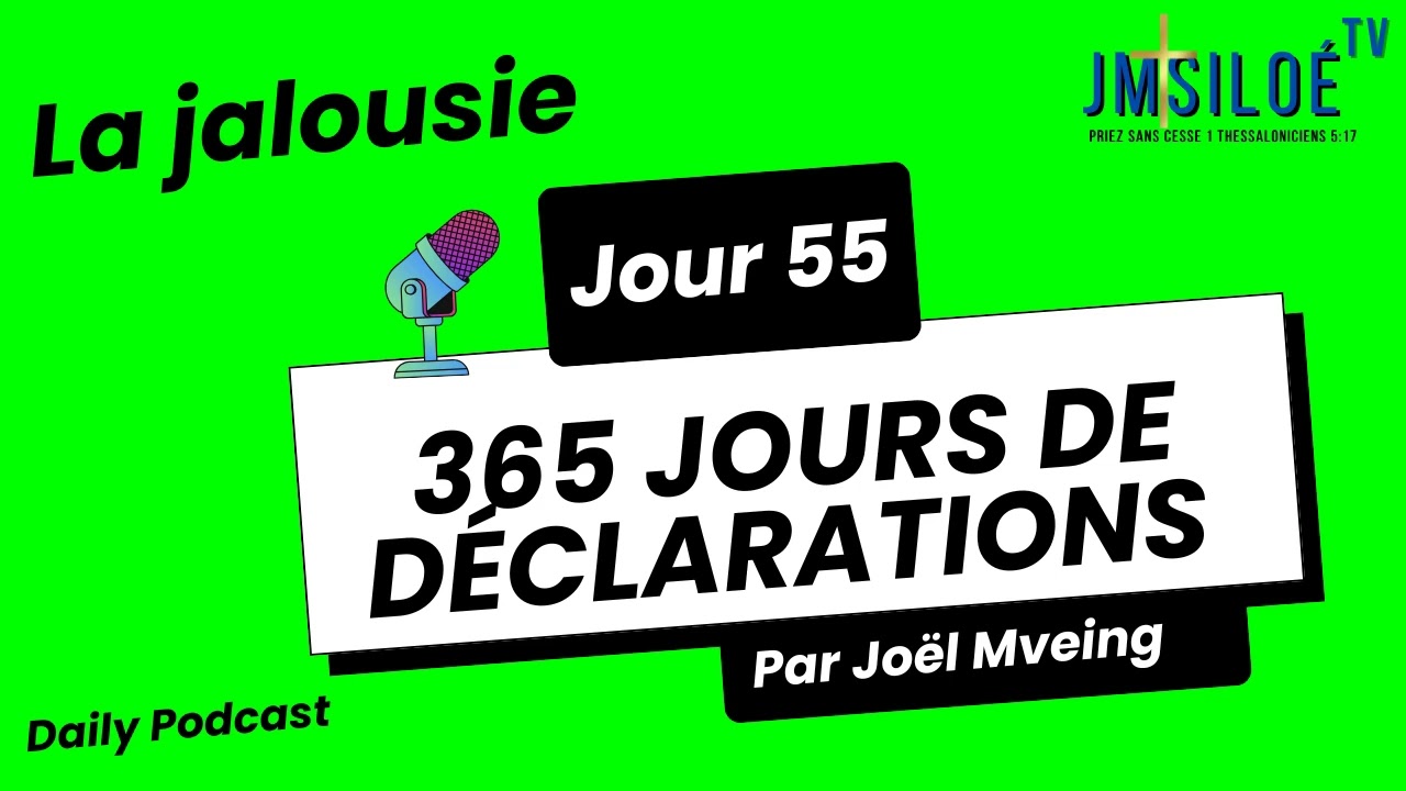 JMSiloé | 365 jours de déclaration prophétique avec la parole | Jour 55_LA JALOUSIE