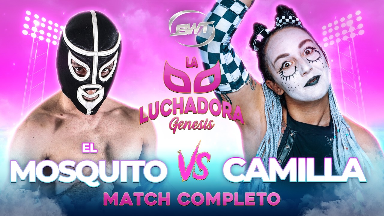 El Mosquito vs Camilla - MATCH COMPLETO - BWT La Luchadora Genesis 2026