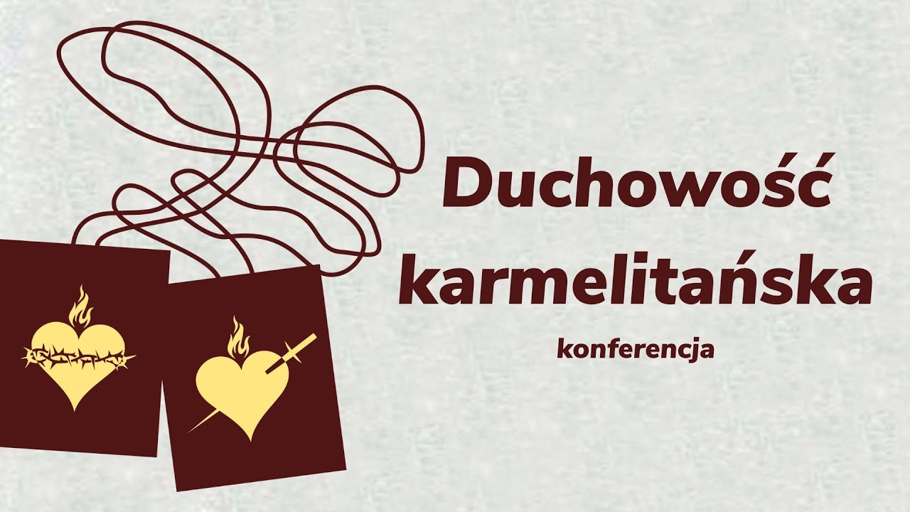 Duchowość Karmelitańska - konferencja