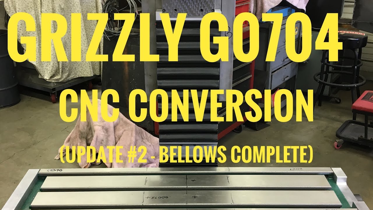 GRIZZLY G0704 CNC Conversion Update 2 - (bellows/way covers complete / THE GRIZZ / home switch )