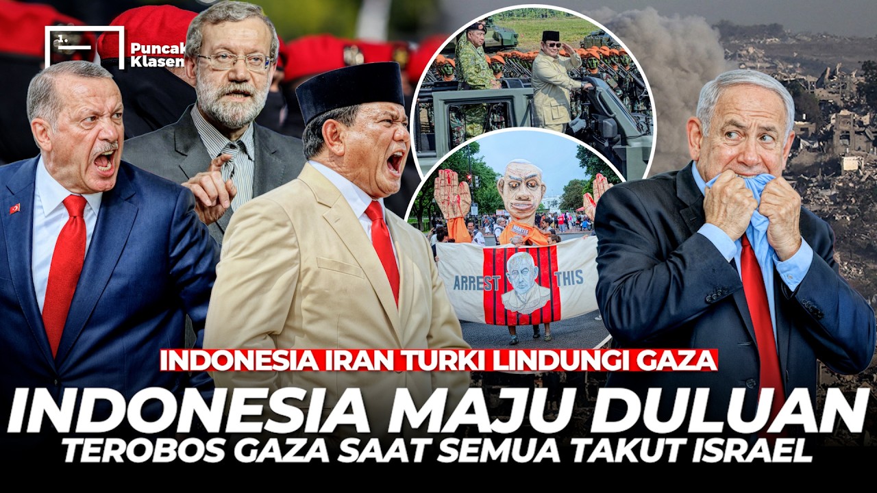 Indonesia Pimpin Pasukan Turki Iran Menembus Gaza! “Blokade Israel Runtuh” Netanyahu Cari Bantuan