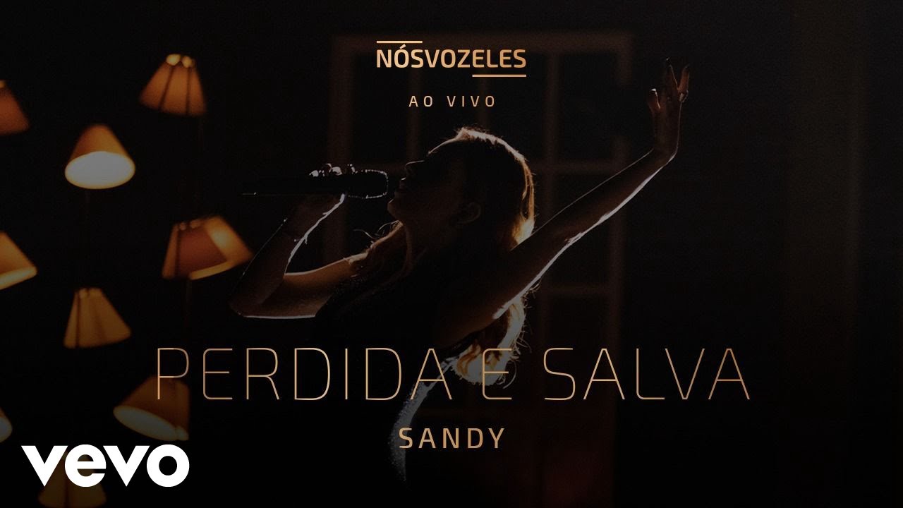 Sandy - Perdida E Salva (Ao Vivo Em São Paulo / 2022)