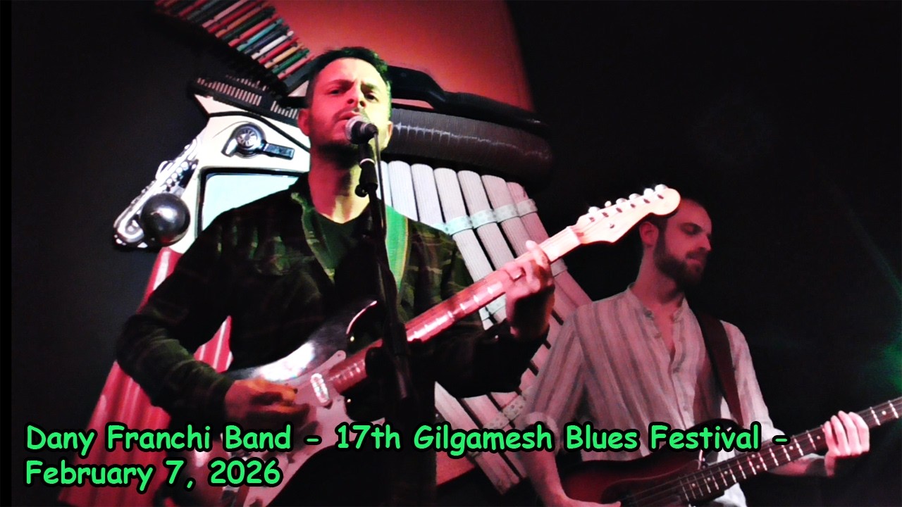 Dany Franchi Blues Band - 17th Gilgamesh Blues Festival - February 7, 2026