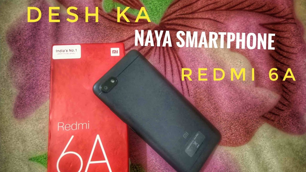Redmi 6A Unboxing budget smartphone under 6k   (Desh ka Naya Smartphone)