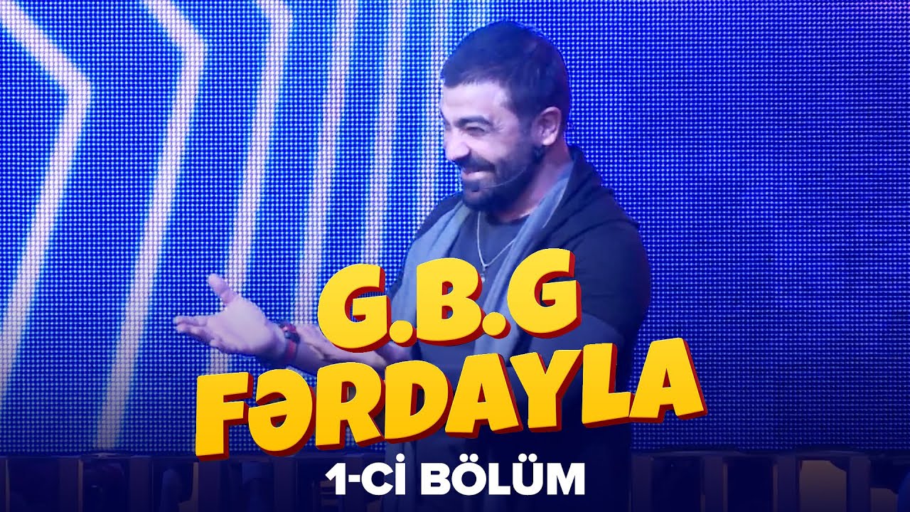 GBG Fərdayla &mdash; 1-ci b&ouml;l&uuml;m