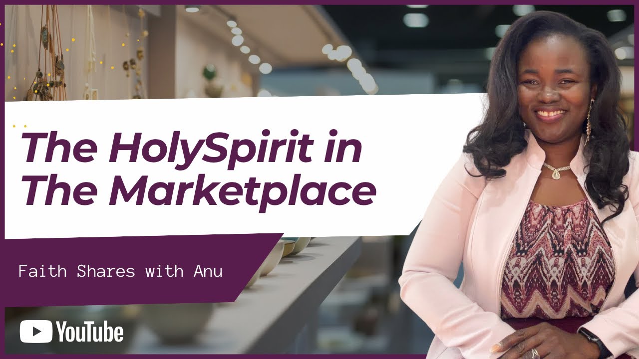 HolySpirit in the Marketplace @FaithShareswithAnu