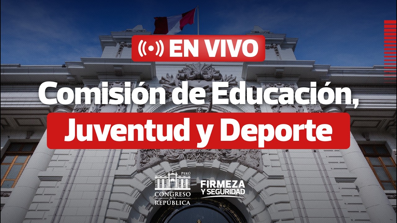 🔴 EN VIVO: Comisión de Educación, Juventud y Deporte | 17 DE MARZO DEL 2026