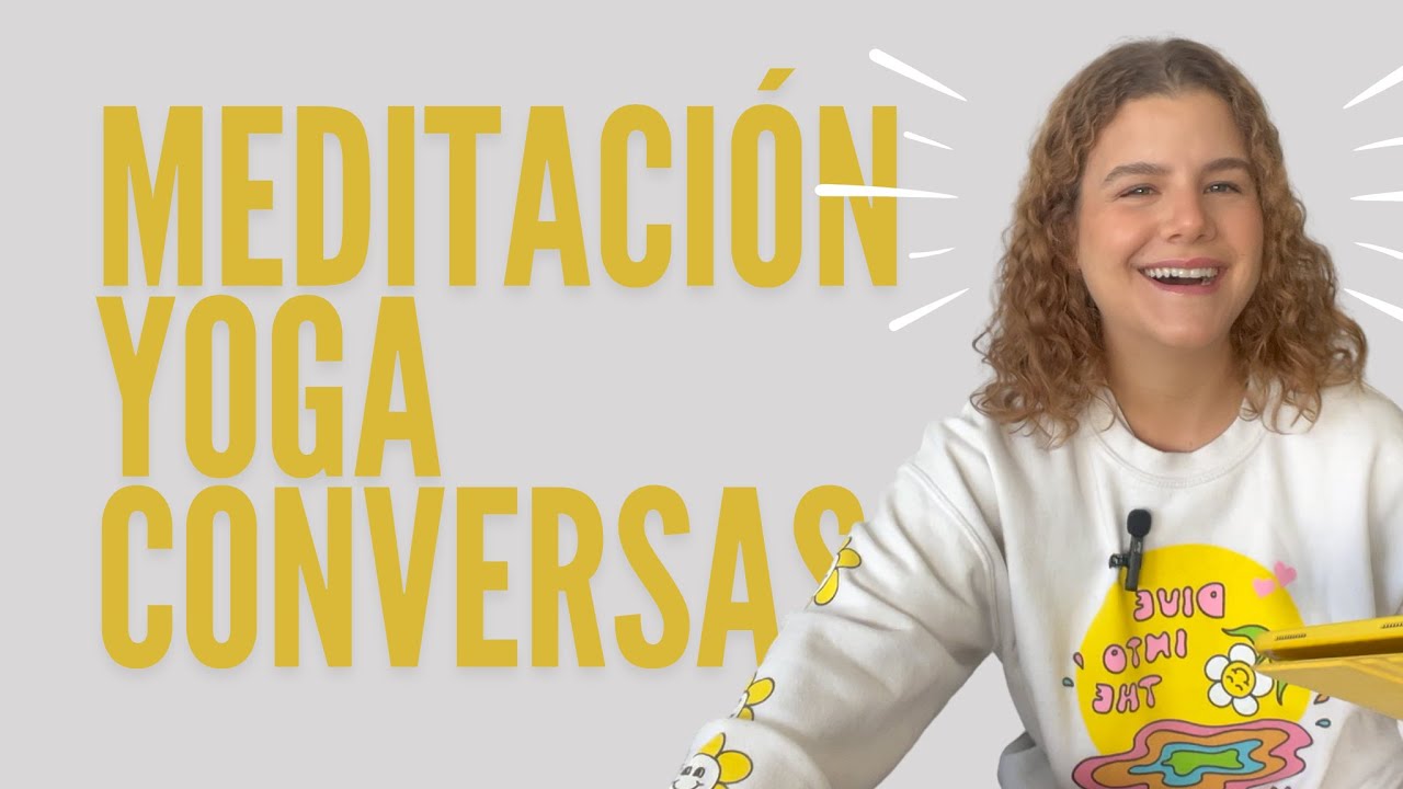 Por fin me atreví | Yoga – Meditación – Conversaciones sin filtro