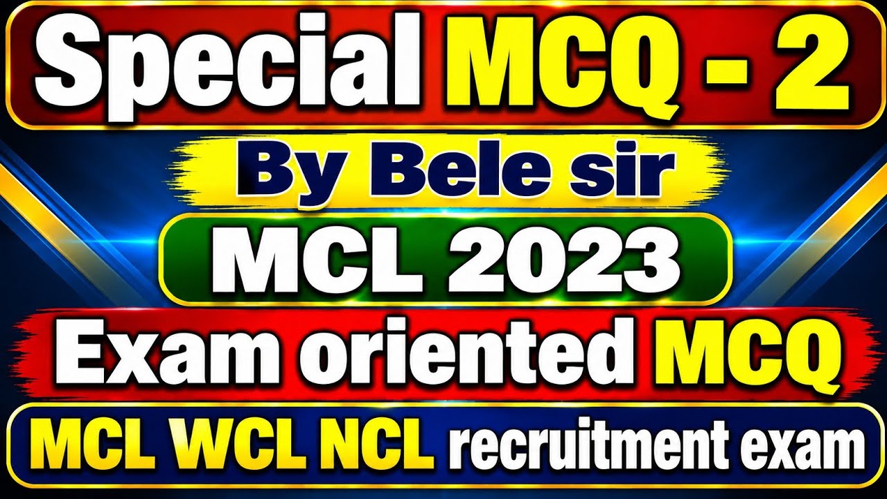 Special MCQ -2 for MCL by Bele sir