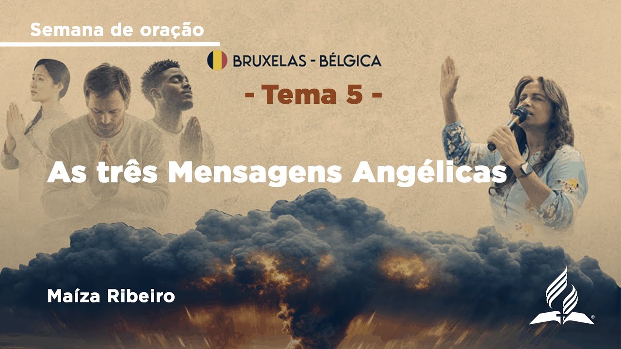 As três Mensagens Angélicas | Maíza Ribeiro | 18/11 | Semana de oração | IASD Bruxelas