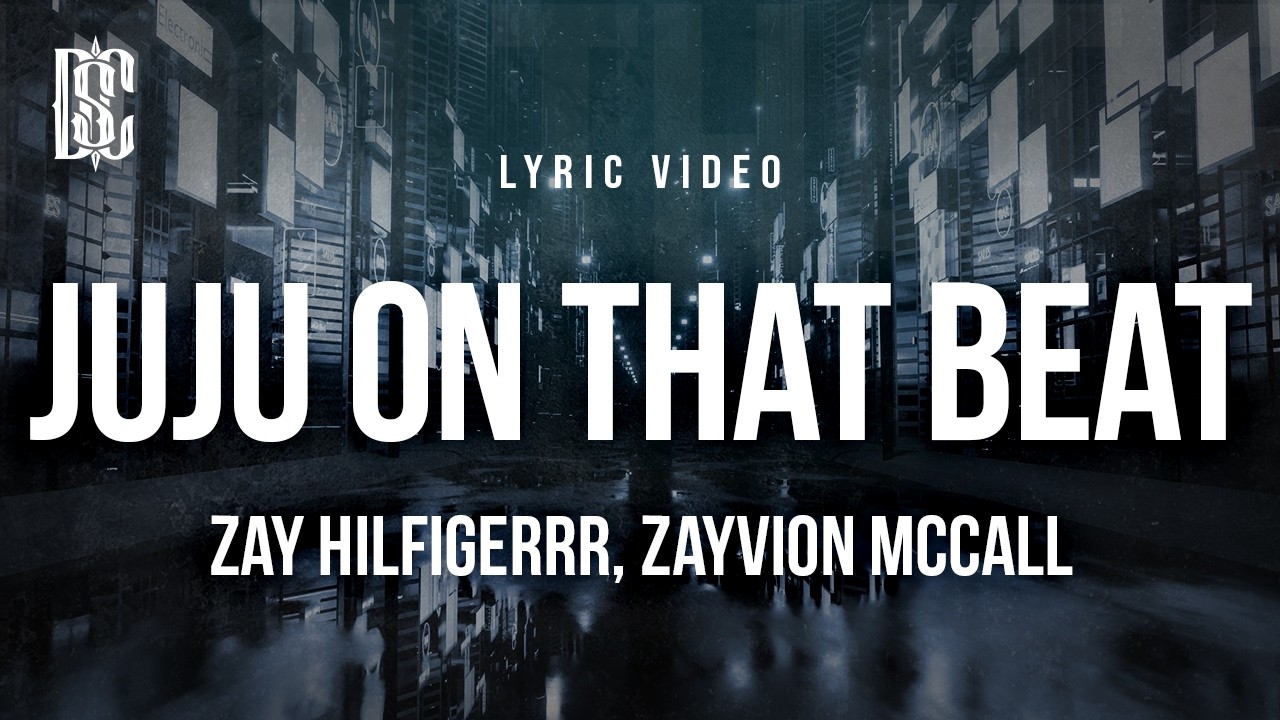 Zay Hilfigerrr, Zayvion McCall - Juju on That Beat (Hit Them Folks Dance) | Lyrics