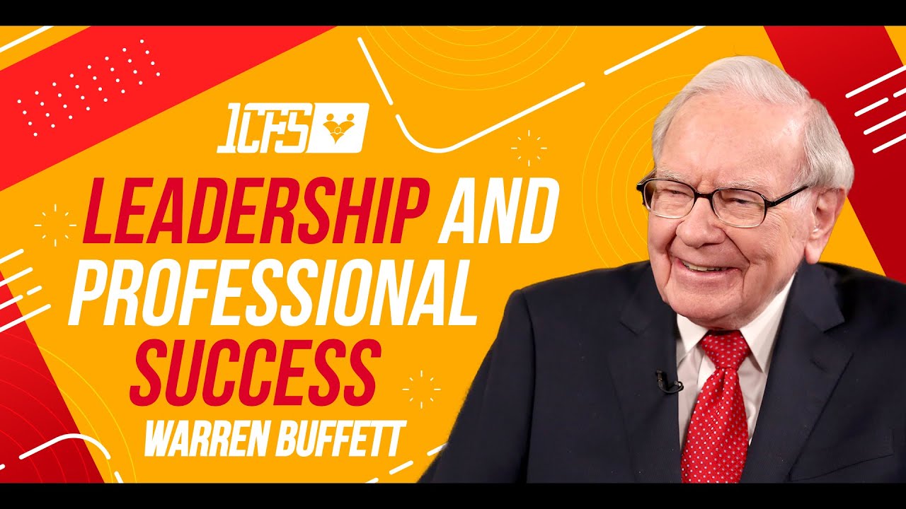 Warren Buffett's Advice on Leadership, Skills You Need to be Professionally Successful