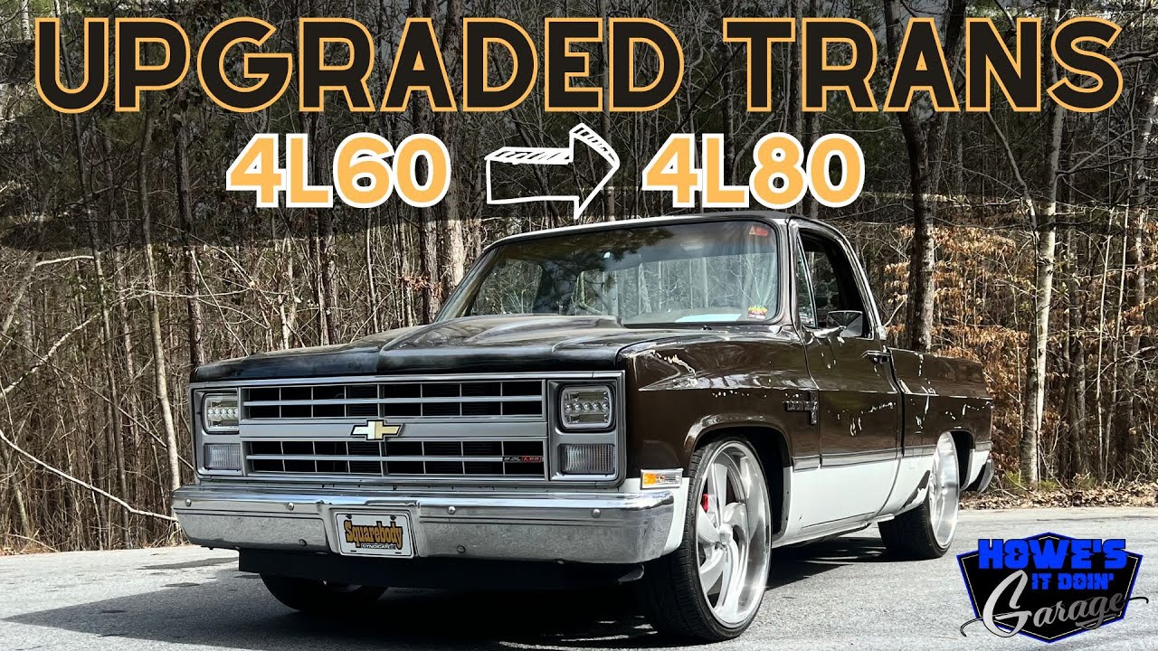 Upgraded C10 Trans! 4l60 to 4l80