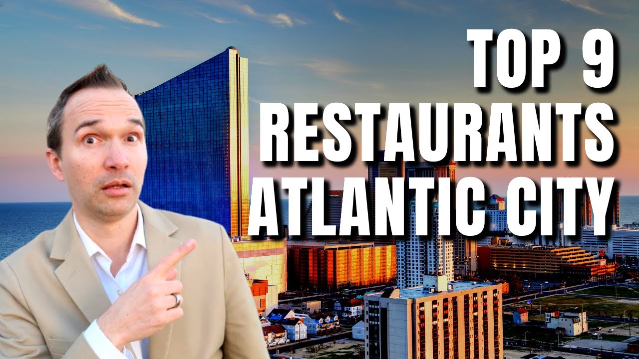 Atlantic City and County's Top 9 Local Restaurants!  (According To Me)