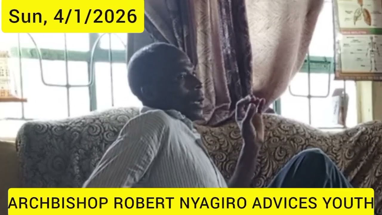 ROBERT NYAGIRO KENGERE'S  LAST ADVICE TO YOUTHS