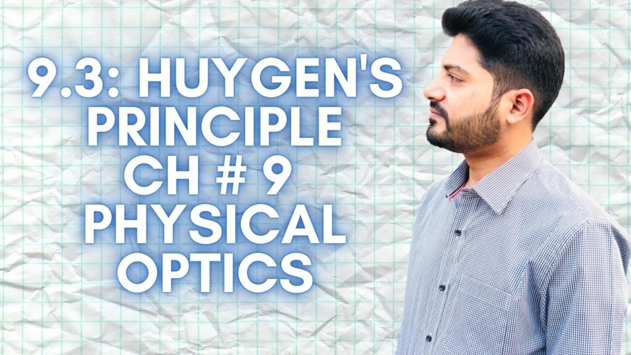 Huygen's principle I Unit # 9.3 I CH # 9 Physical Optics I 1st Year Federal, KPK Board 2020 Edition