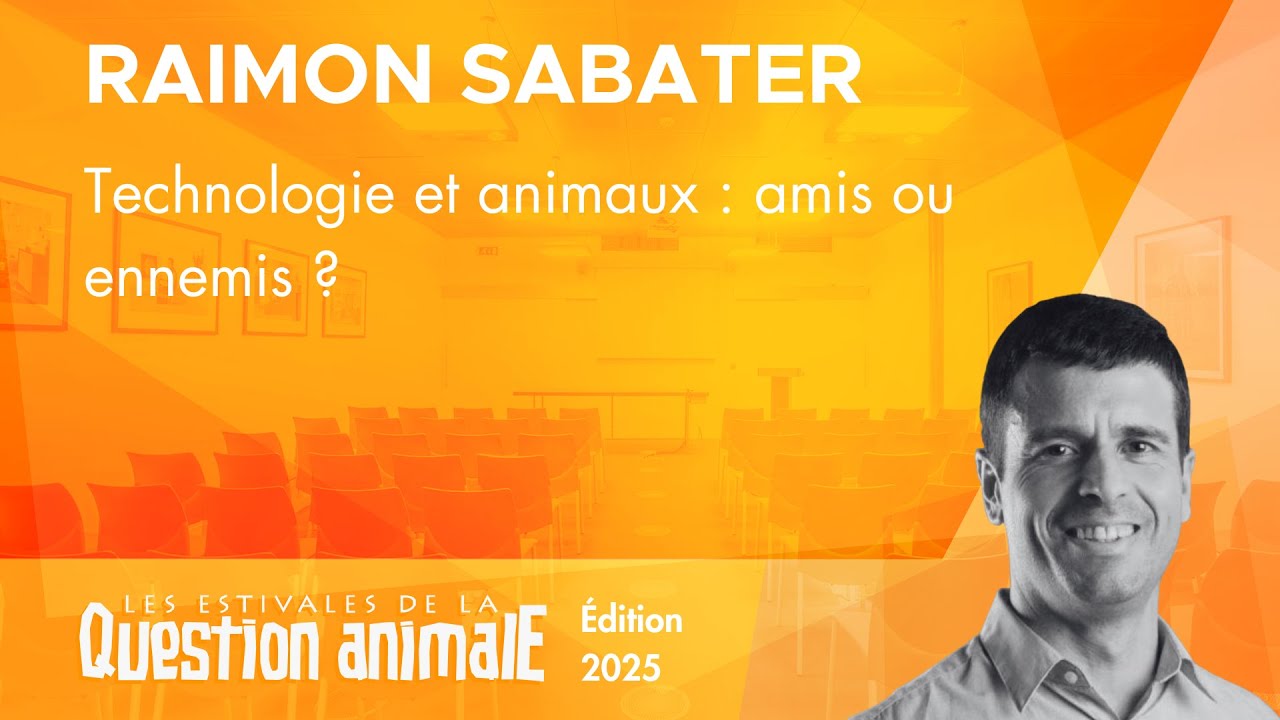 Technologie et animaux : amis ou ennemis ? - Raimon Sabater