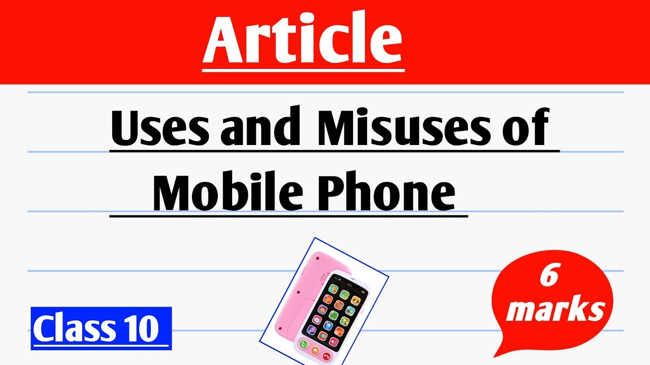 Article on mobile 📱 phone | uses and Misuses of mobile Phone #english 