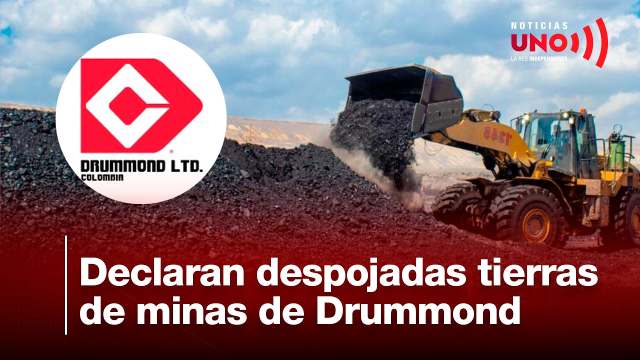 Sentencia declaró despojadas tierras en que Drummond explota carbón del Cesar | Noticias UNO