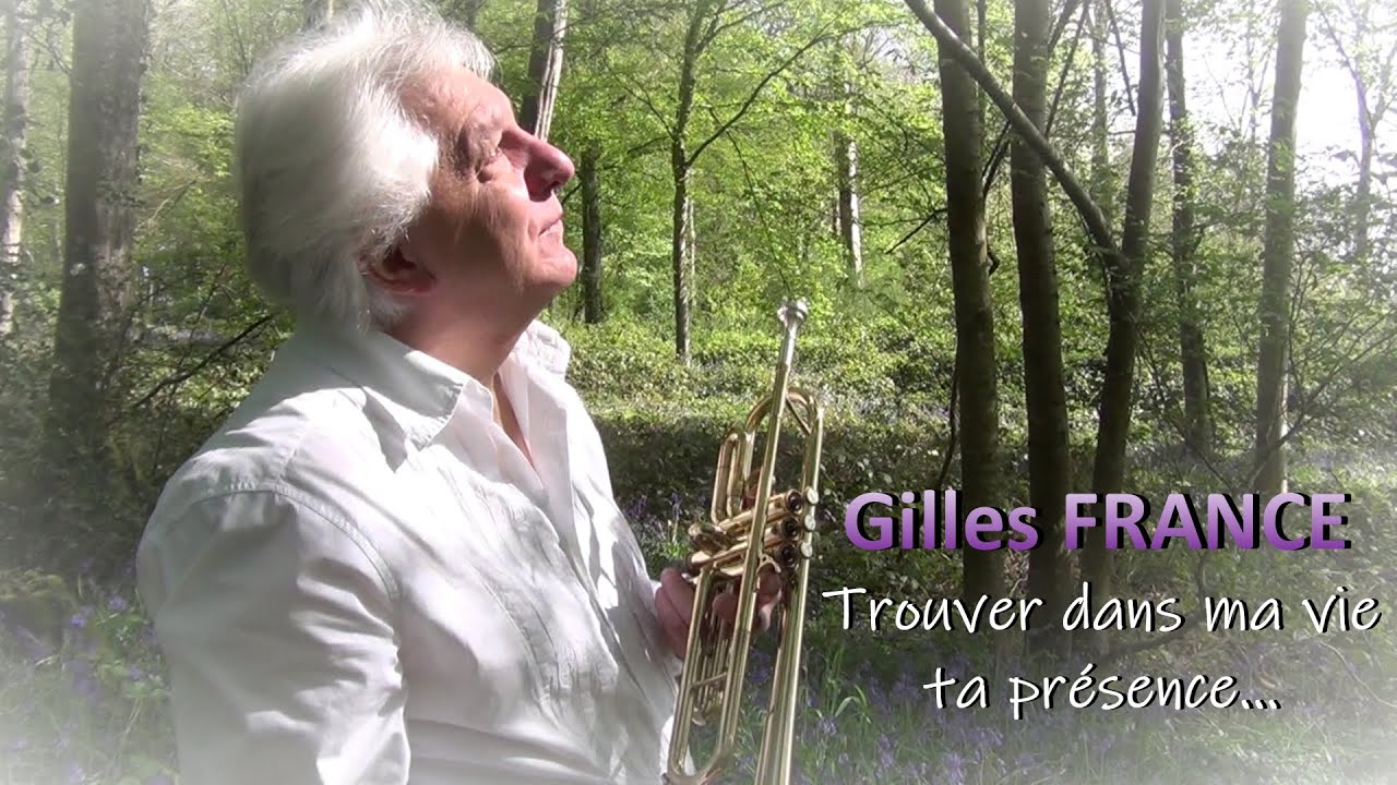 Gilles FRANCE - Trouver dans ma vie ta présence ( Instrumental Trompette )