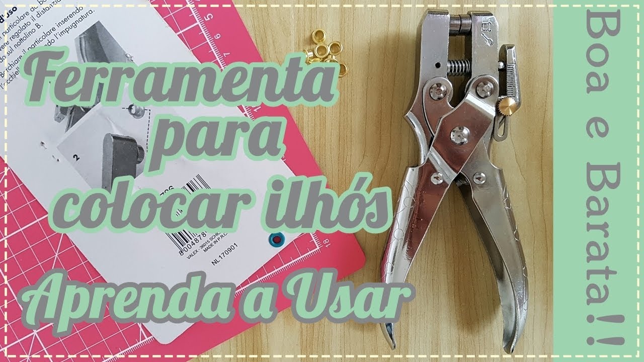 Ferramenta para colocar Ilhós - BOA E BARATA