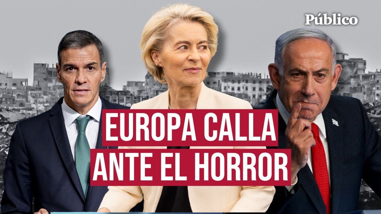 De las tardías medidas de Sánchez al inmovilismo de la UE: así se posiciona Europa ante el genocidio