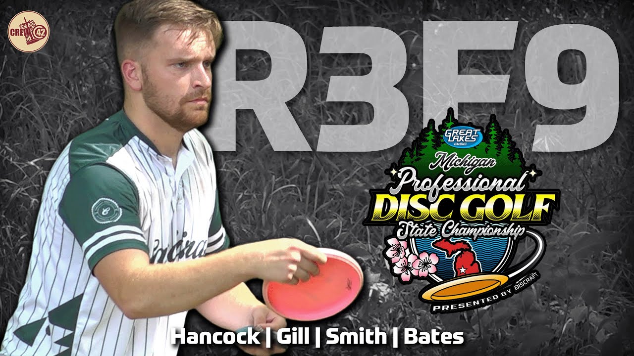 2025 Michigan Pro State Championships | MPO Final F9 | Hancock, Gill, Smith, Bates