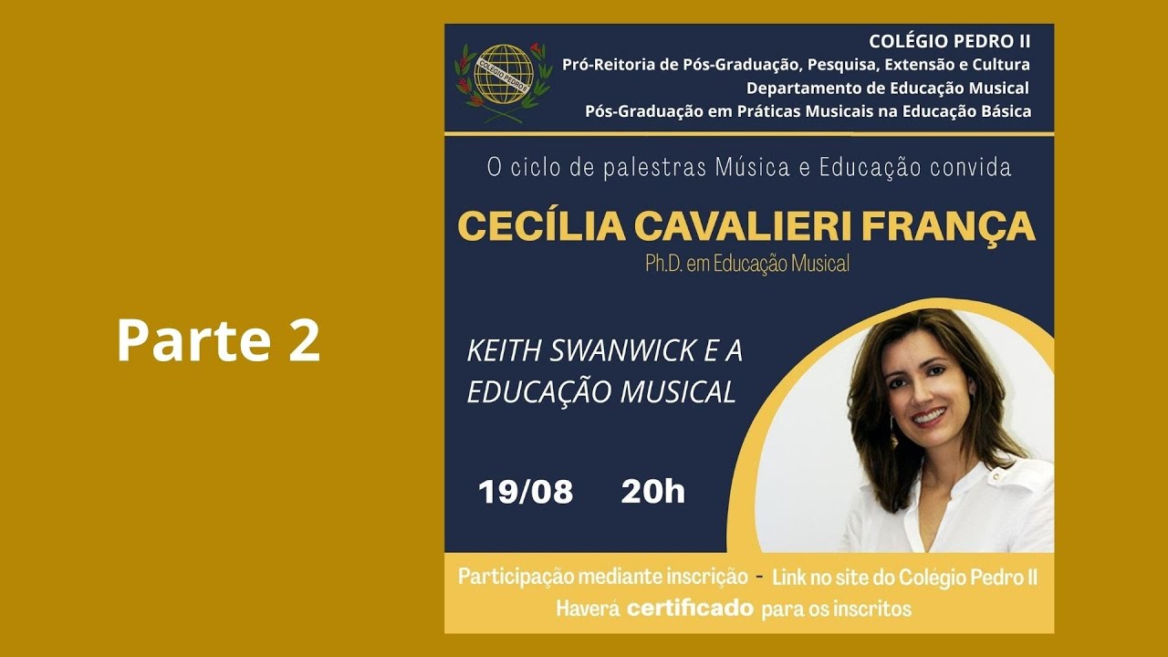 Keith Swanwick e a Educação Musical - Palestra realizada pela Profa. Cecília Cavalieri França