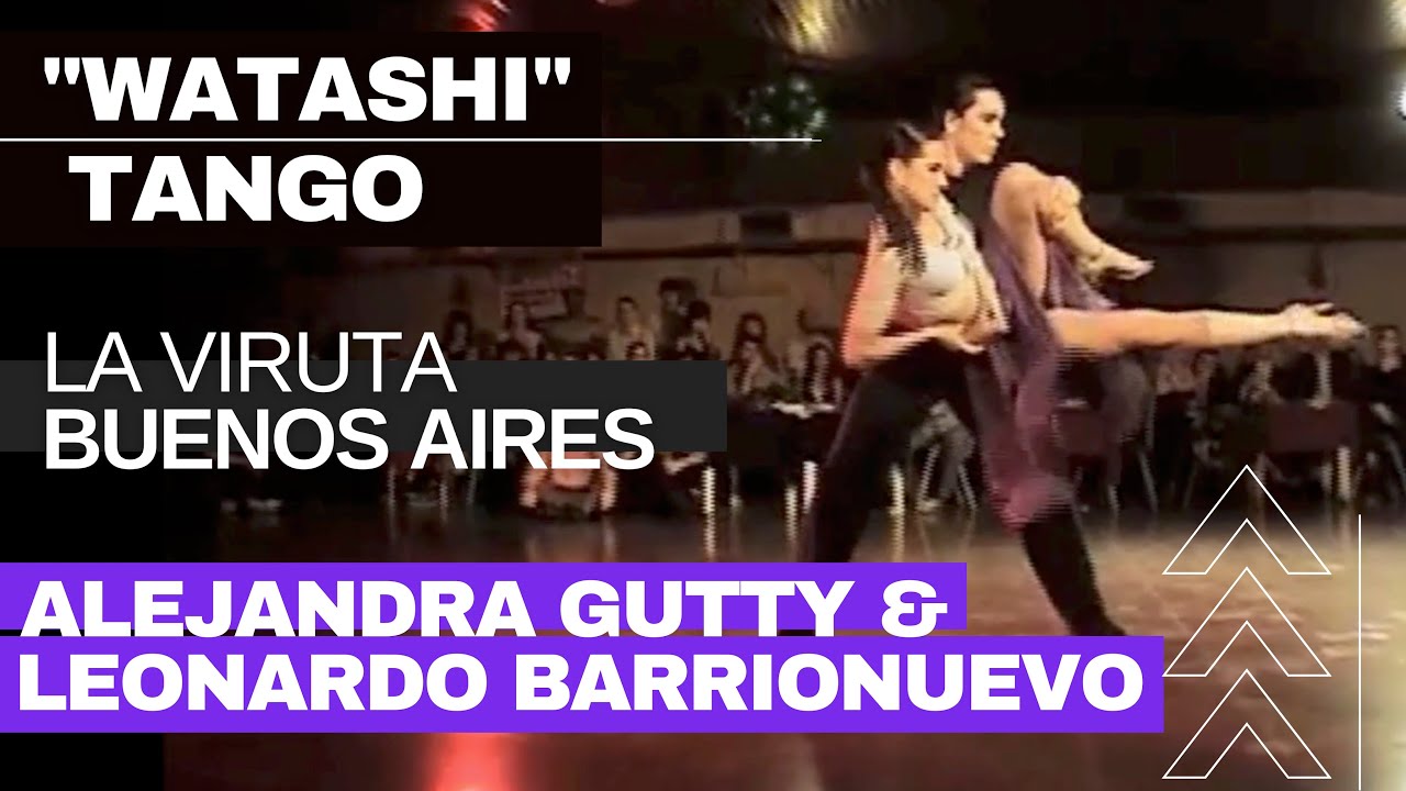 Tango Watashi Forever Tango - Alejandra Gutty & Leo Barrionuevo