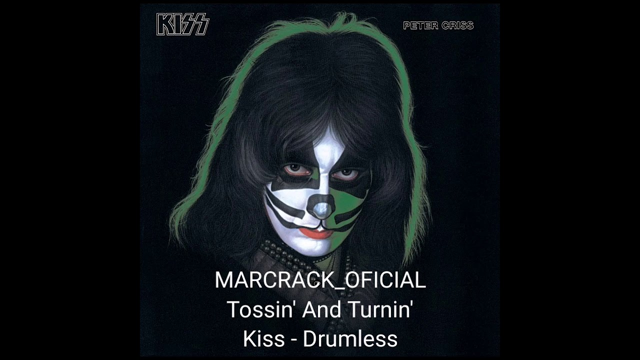 Tossin' And Turnin' - Kiss - Drumless