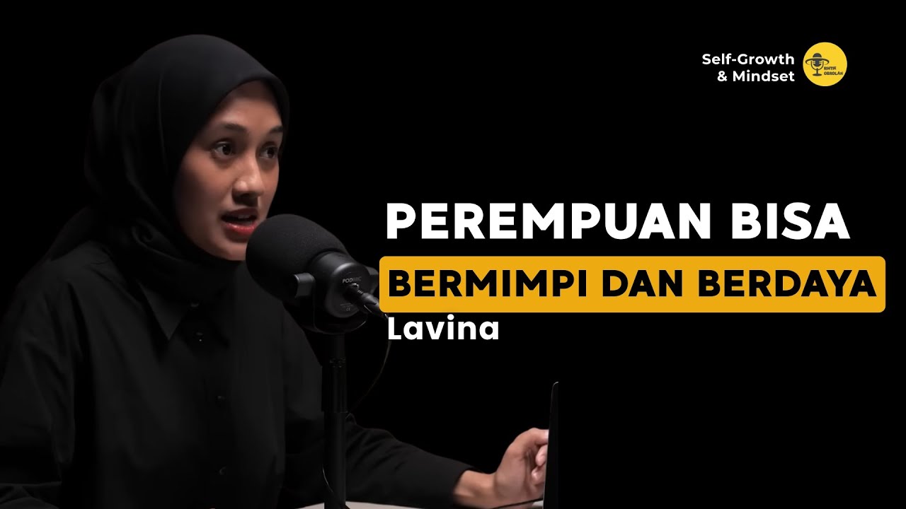Perempuan Juga Bisa Bermimpi dan Berdaya - Lavina