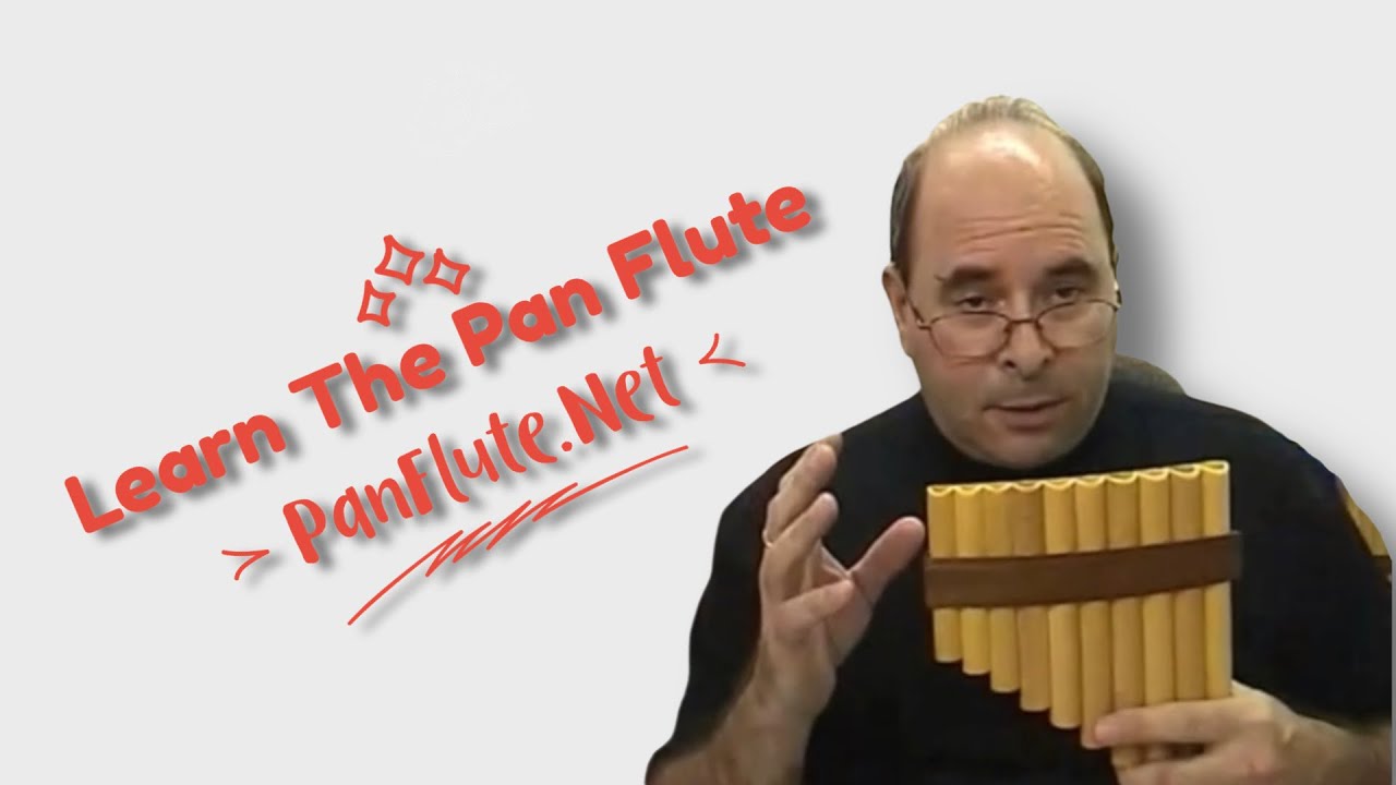 Learn The Pan Flute @ PanFlute.Net