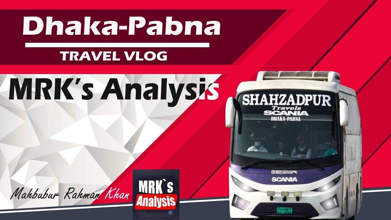 Journey By Scania|Dhaka-Pabna Travel Vlog-1|Made By Bangladesh Scania