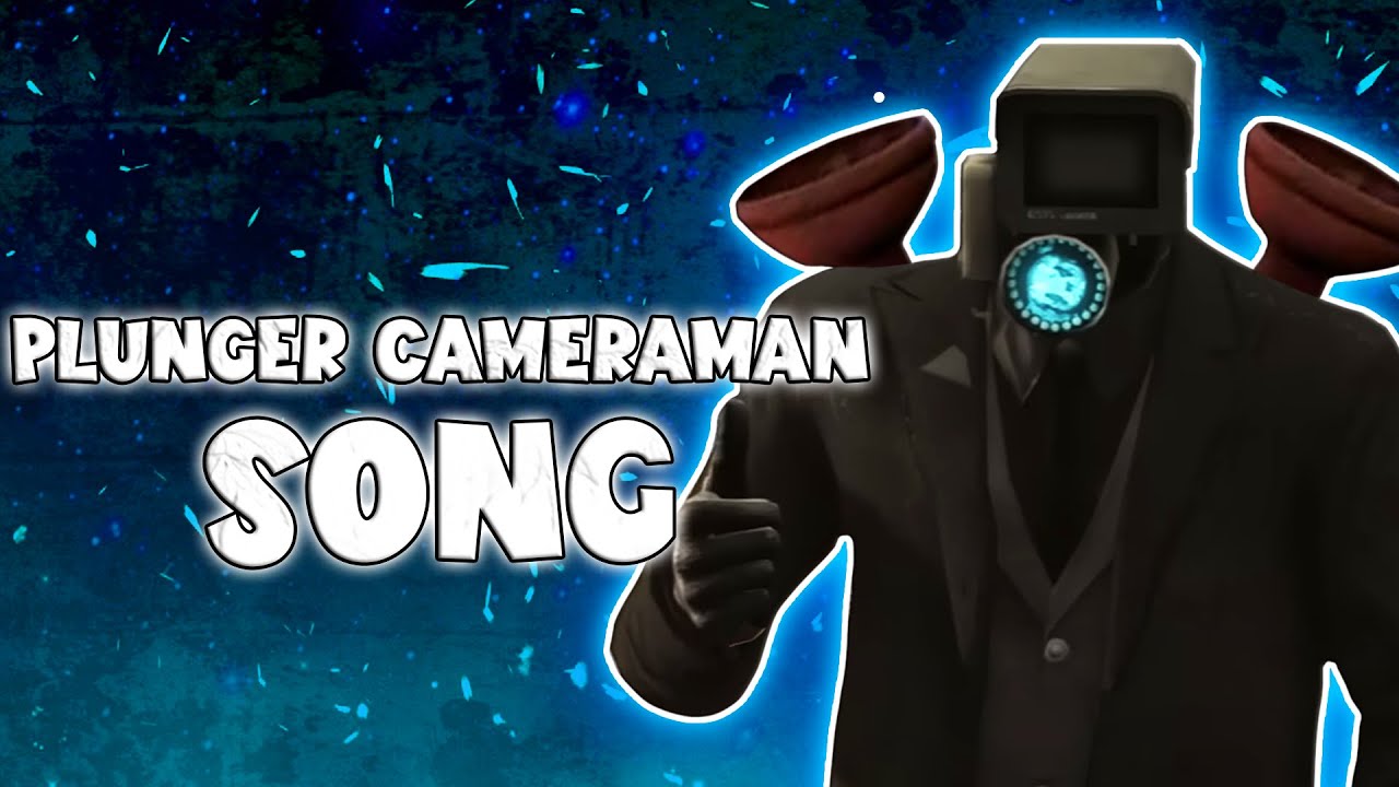 PLUNGER CAMERAMAN SONG (Official Video)