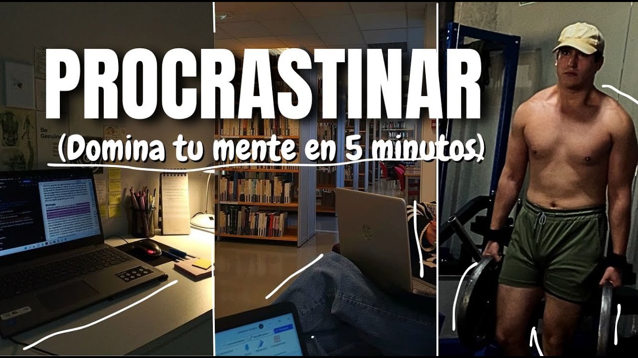 Dame 5 minutos y DEJARÁS de PROCRASTINAR