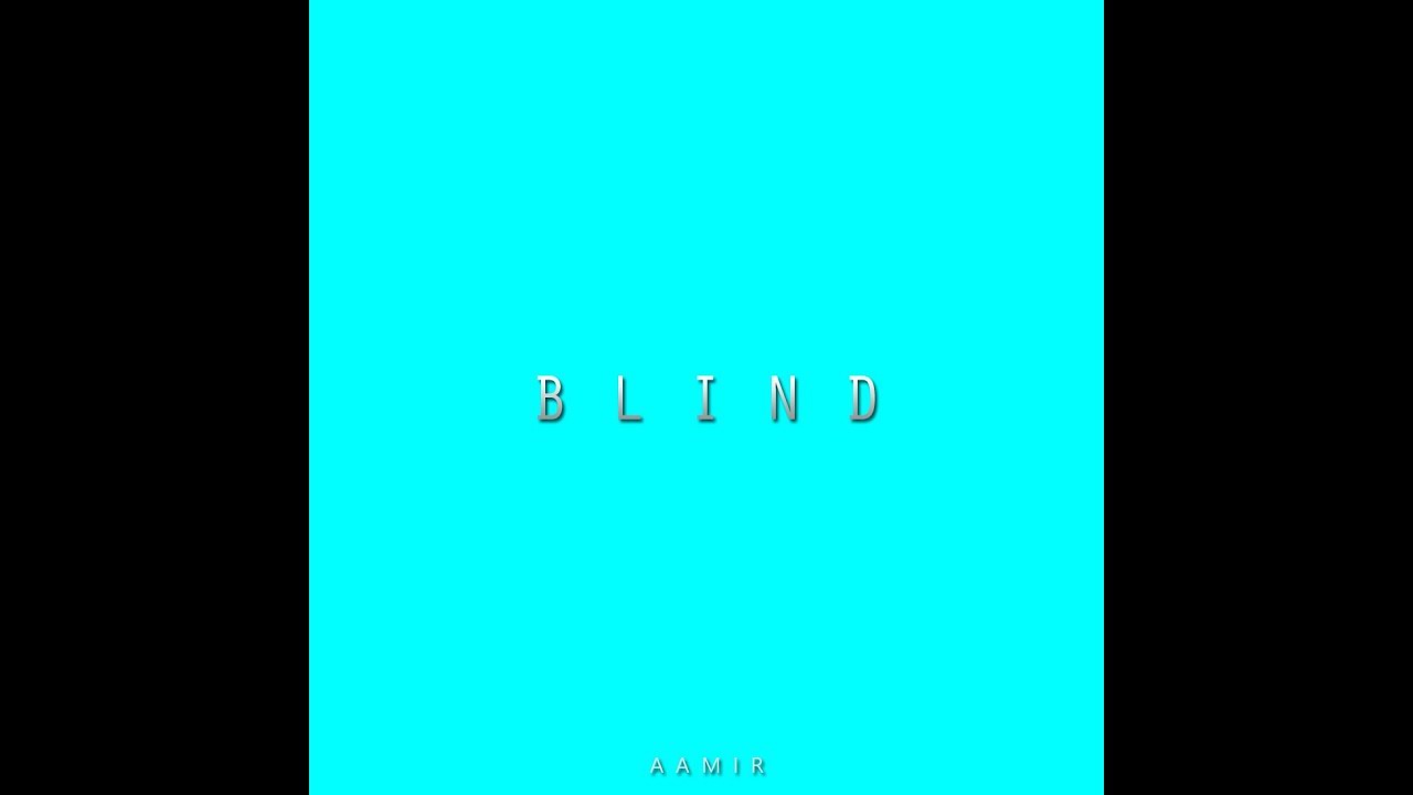 Aamir - Blind (Prod. Aamir)